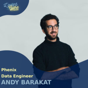 Andy Andy Barakat - Data Engineer - Phenix (Podcast)