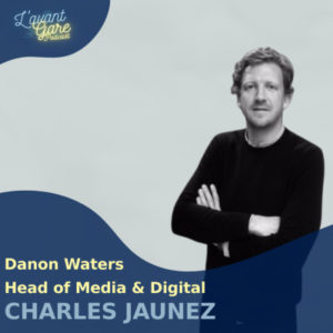 Charles Jaunez – Head of Digital Media – Danone Waters (Podcast) Charles Jaunez - Head of Digital Media - Danone Waters (Podcast)