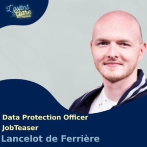 Lancelot de Ferrière – DPO – JobTeaser (Podcast) Lancelot de Ferrière - DPO - JobTeaser (Podcast)